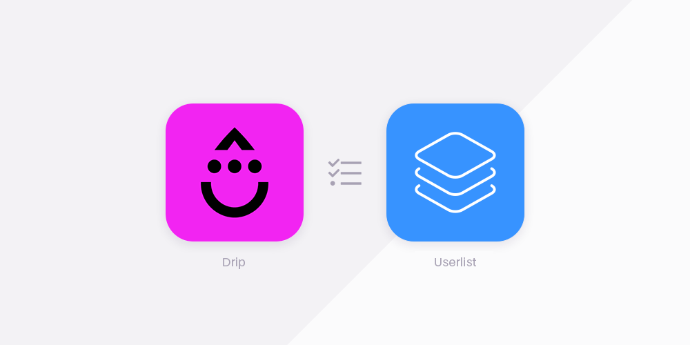 Drip vs Userlist